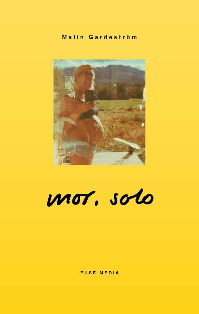Mor, solo – bog af Malin Gardeström om at blive solomor